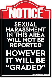 Sexual Harassment Graded Novelty Sign | Indoor/Outdoor | Funny Home DÃ©cor For Garages, Living Rooms, Bedroom, Offices | Signmission Personalized Gift Wall Plaque Decoration