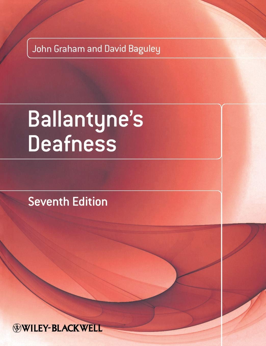 Ballantyne′s Deafness 7th edition Graham Paperback Wiley–Blackwell 9780470773116
