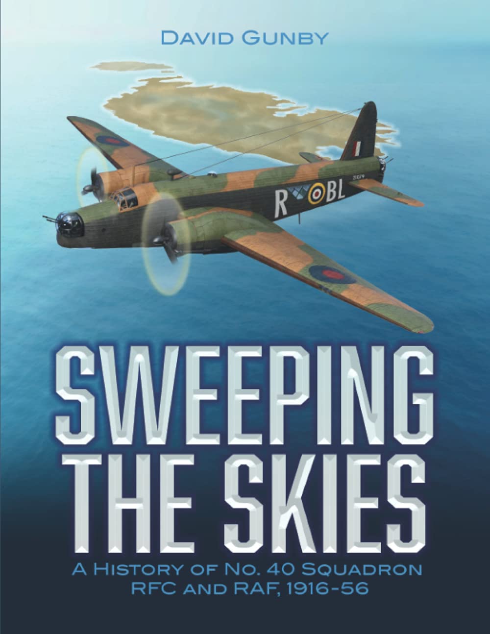 Sweeping the Skies: A History of No. 40 Squadron, RFC and RAF, 1916-56