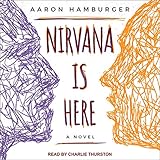  Nirvana is Here: A Novel