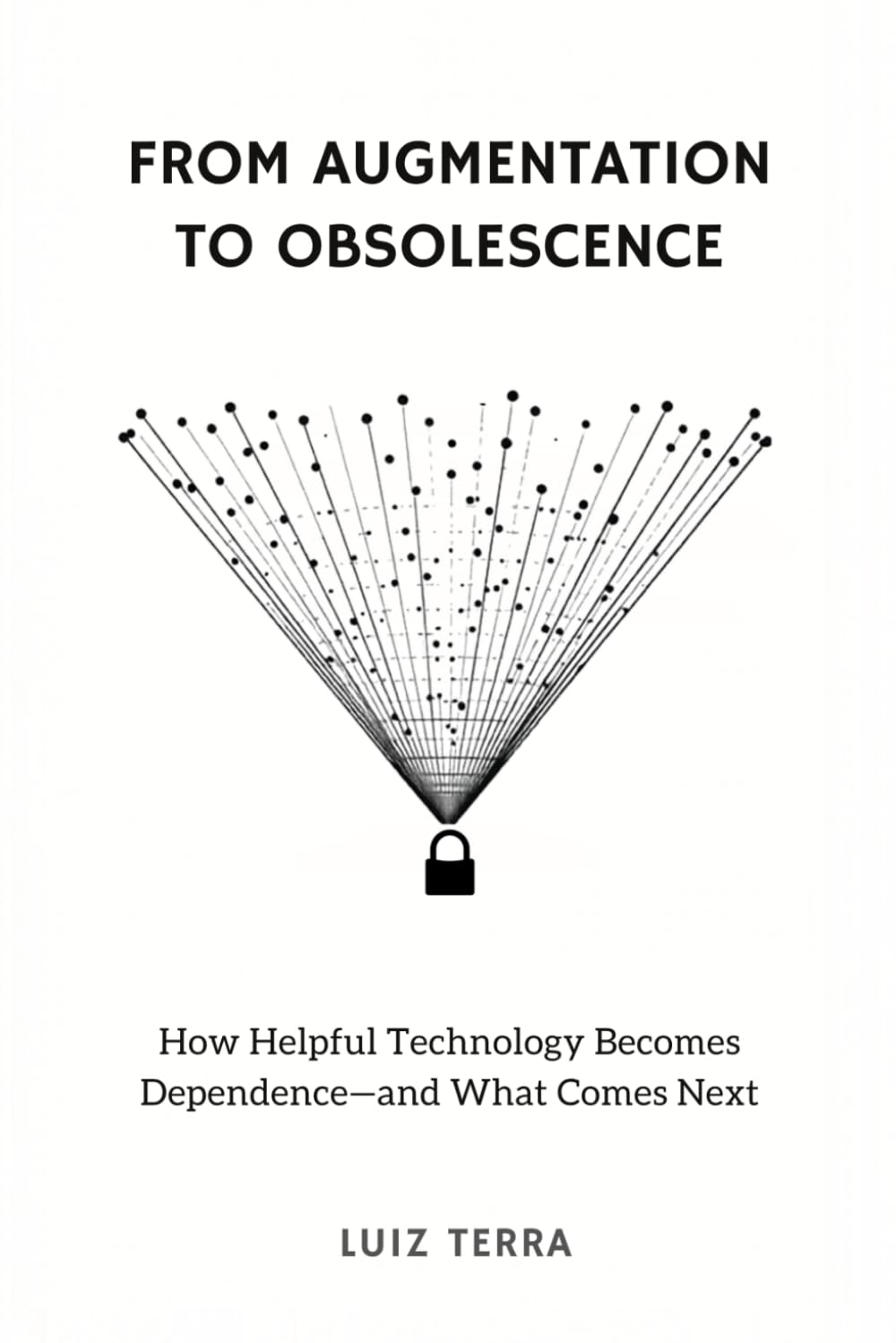 From Augmentation to Obsolescence: How Helpful Technology Becomes Dependence—and What Comes Next