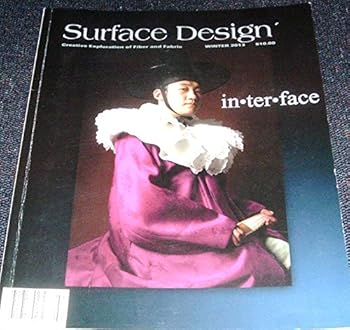 Single Issue Magazine Surface Design Creative Exploration of Fiber and Fabric In-ter-face Book