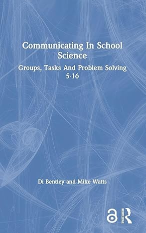 Communicating In School Science: Groups, Tasks And Problem Solving 5-16 book cover