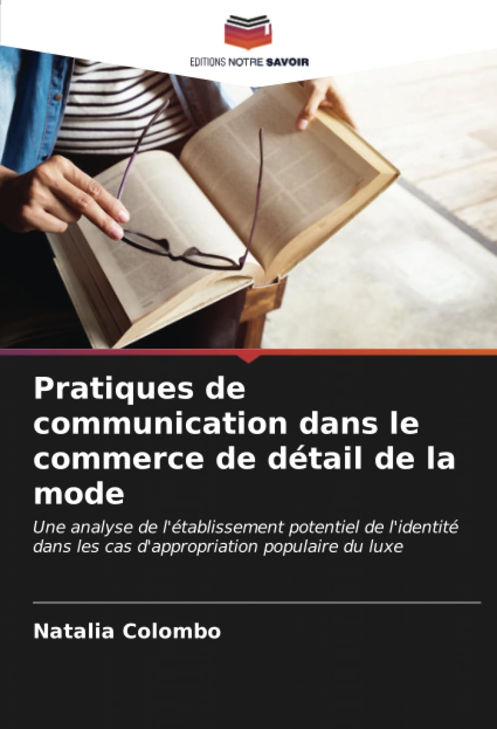 Pratiques de communication dans le commerce de détail de la mode: Une analyse de l'établissement potentiel de l'identité dans les cas d'appropriation populaire du luxe