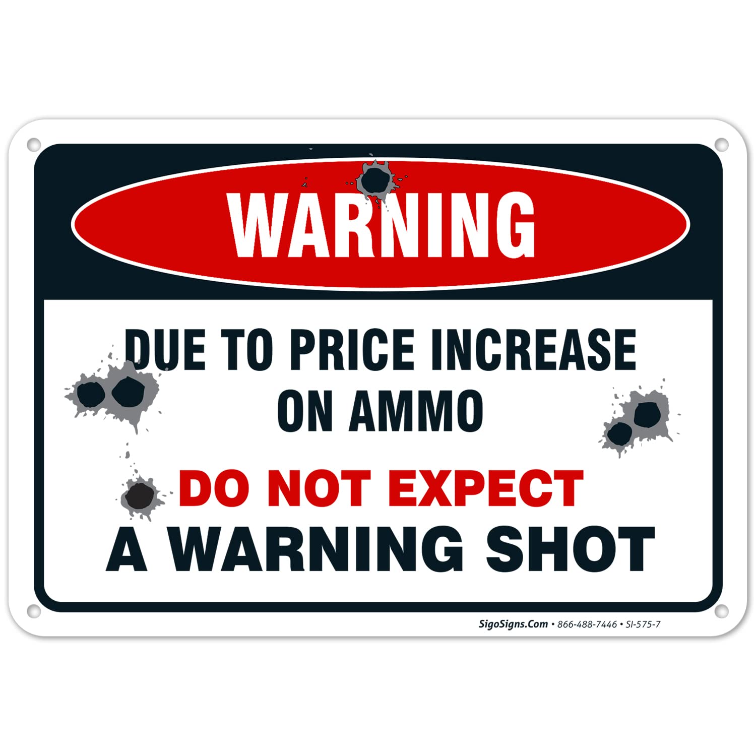 No Trespassing Sign, Due to Increase on Ammo Do Not Expect a Warning Shot, 18x24 Inches, 55 mil Thick HDPS (high Density polystyrene), Made in USA