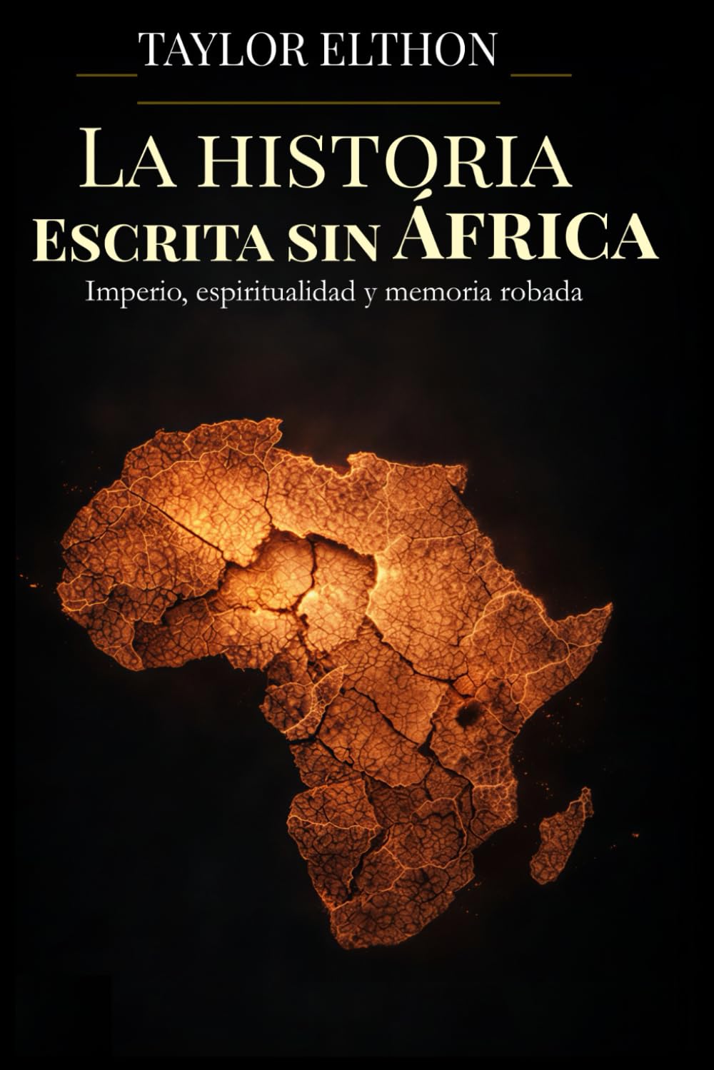 LA HISTORIA ESCRITA SIN ÁFRICA: Imperio, espiritualidad y memoria robada