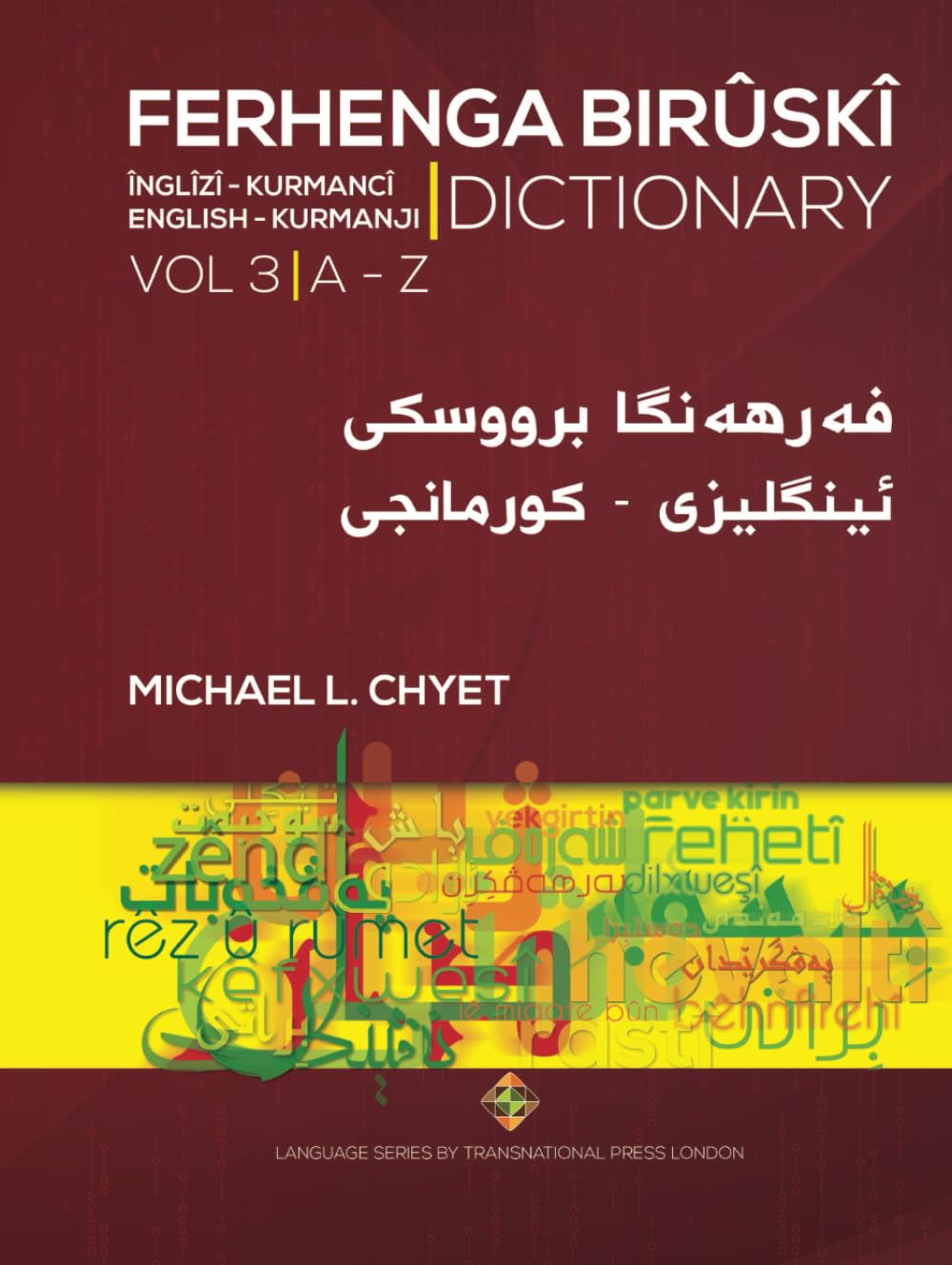 FERHENGA BIRÛSKÎ - English-Kurmanji Dictionary - Volume Three (Language Series)