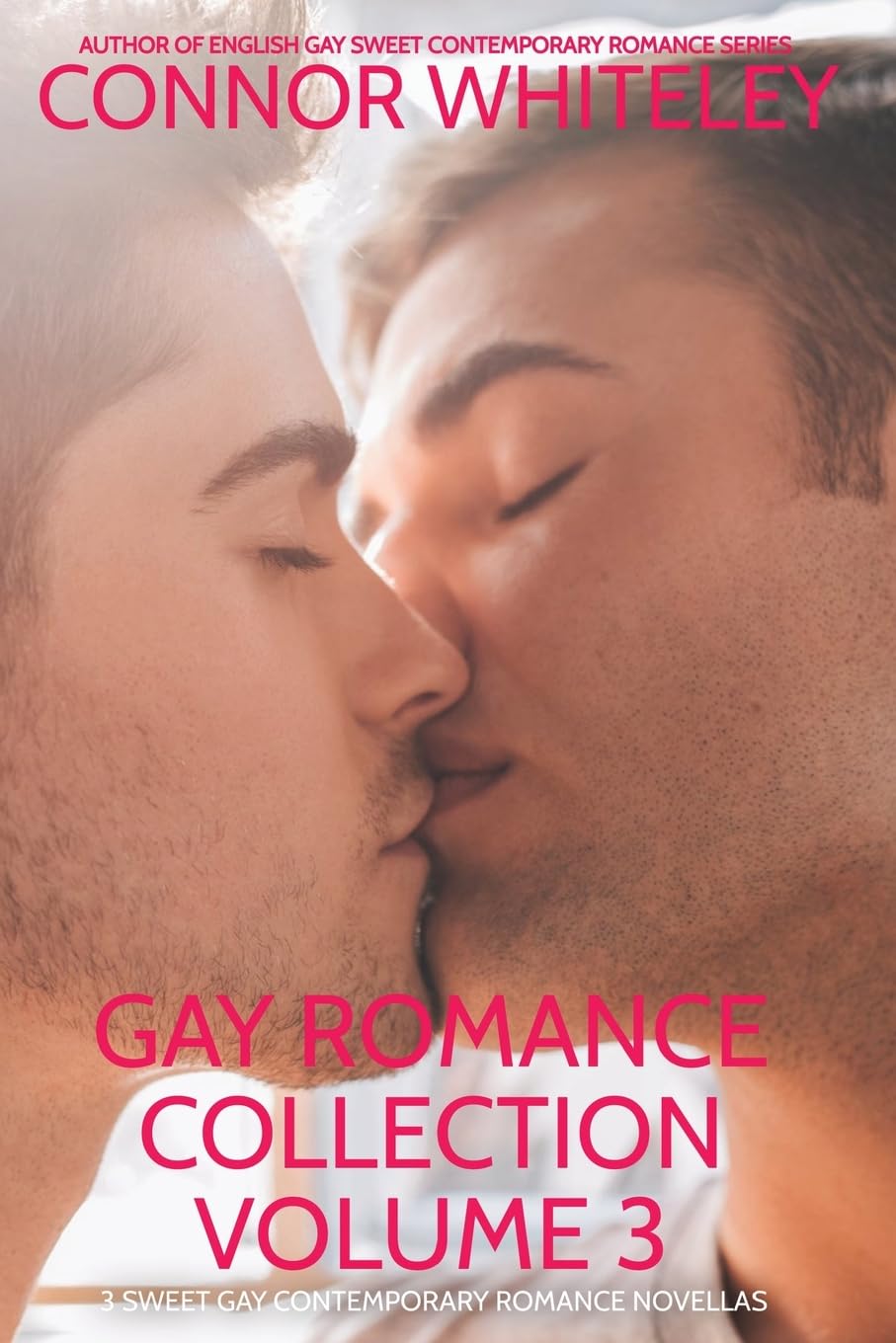 Gay Romance Collection Volume 3: 3 Sweet Gay Contemporary Romance Novellas (The English Gay Contemporary Romance Books)