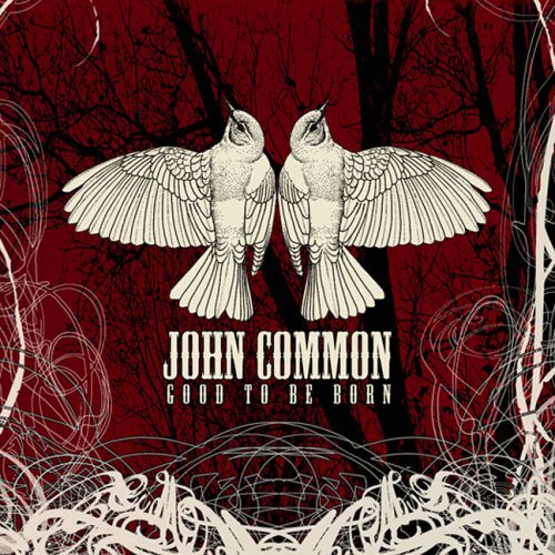 Good to Be Born [Audio CD] Common, John