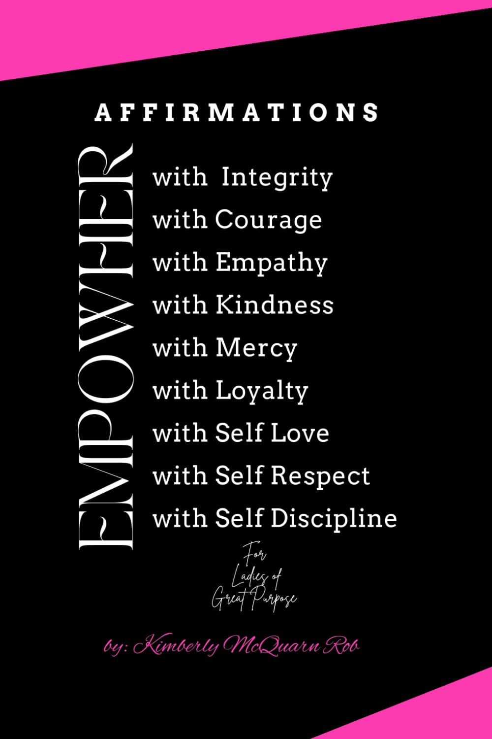 EmpowHER: For Ladies of Great Purpose: A Guided Journey to Confidence, Self-Love, and Purpose Through 12 Essential Values