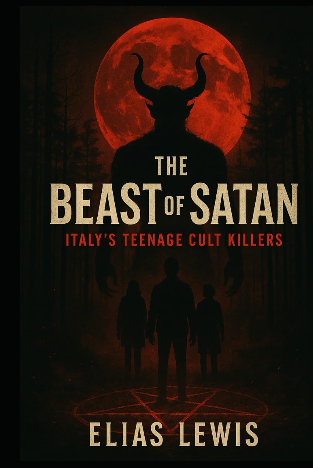 The Beast of Satan: Italy's Teenage Cult Killers
