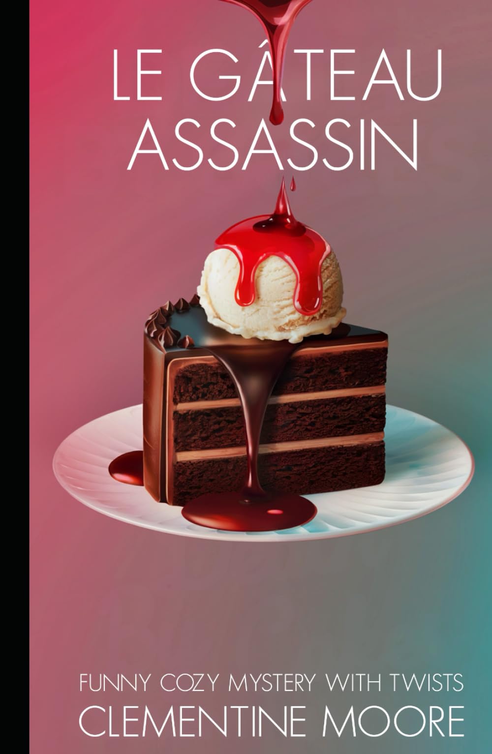 Le Gâteau Assassin: Roman Policier Cosy (Les Mystères Douillets de Ginger Burnet)