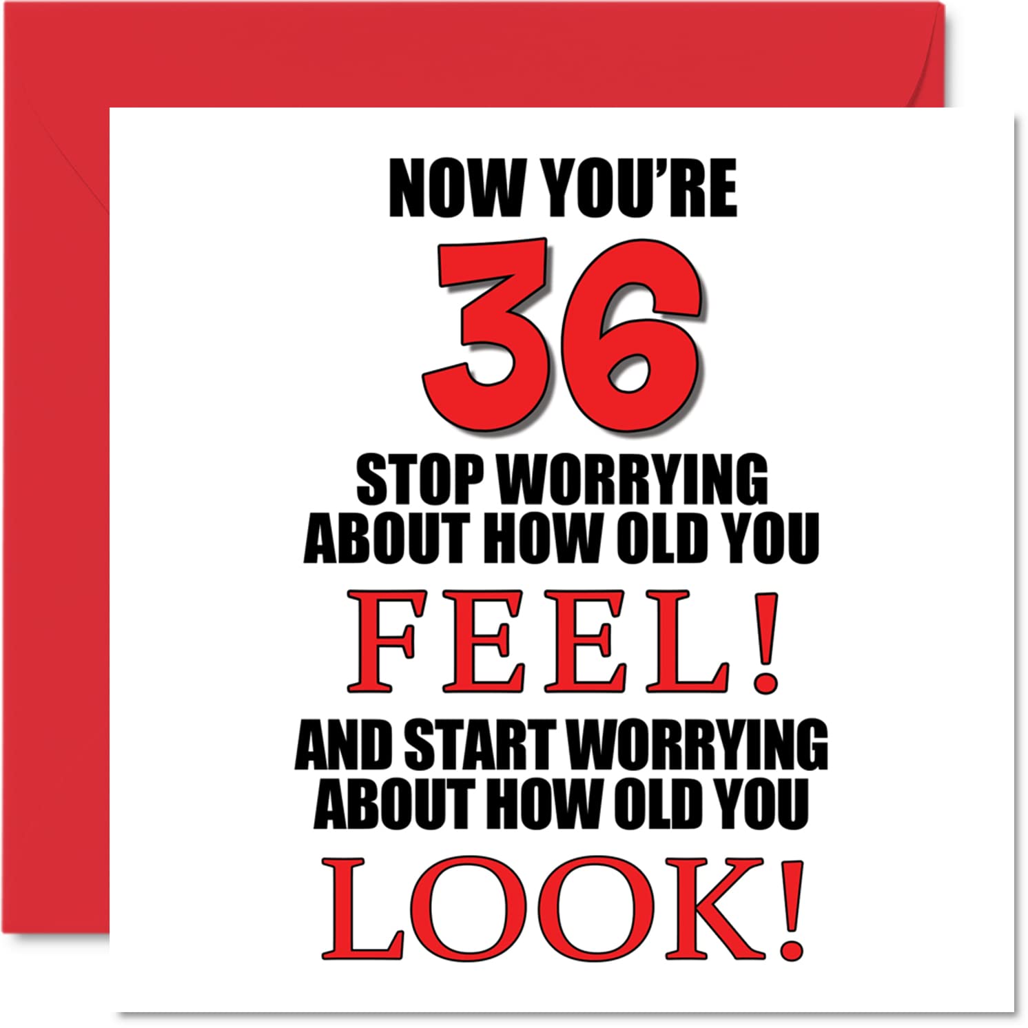 Fun 36th Birthday Cards for Men Woman - How old You Look - Happy Birthday Card for Dad Mum Son Daughter Brother Sister Uncle Auntie Cousin, 145mm Greeting Cards