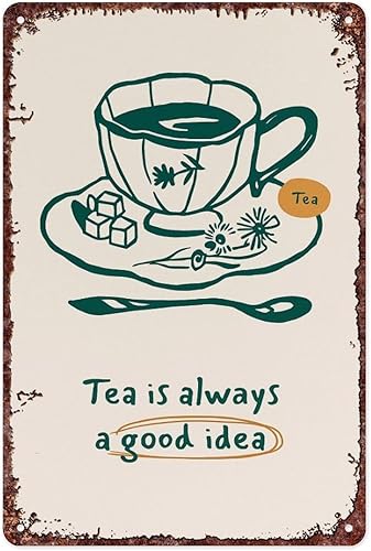Cartel de metal de hojalata retro con texto en inglés Tea Is Always A Good Idea para decoración de pared en el hogar, habitación, pasillo, baño,