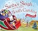 Santa's Sleigh Is on Its Way to South Carolina: A Christmas Adventure