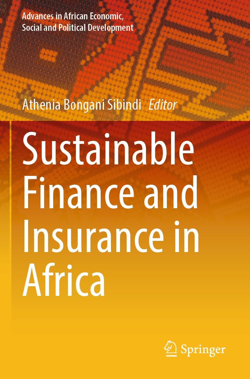 Sustainable Finance and Insurance in Africa (Advances in African Economic, Social and Political Development)