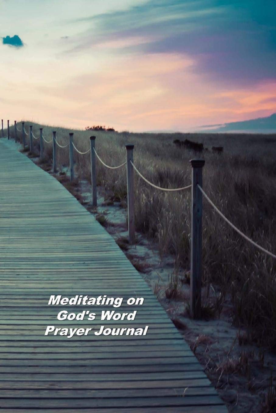 Meditating on God's Names Prayer Journal: Undated 13-Week Notebook Focusing On The Names Of God And Scripture Study