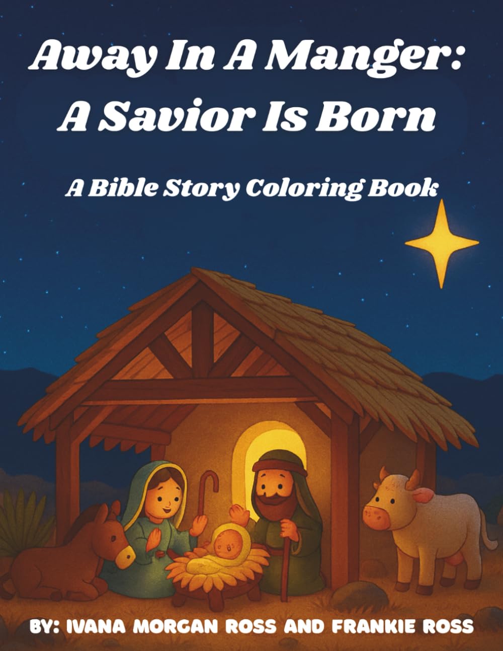 Away In A Manger: A Savior is Born: A Bible Story Coloring Book