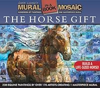 The Horse Gift: Mural Mosaic in a Book 0973189614 Book Cover
