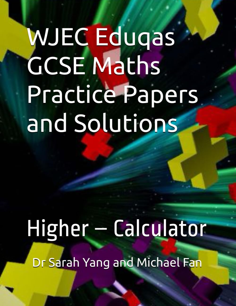 WJEC Eduqas GCSE Maths Practice Papers and Solutions: Higher – Calculator
