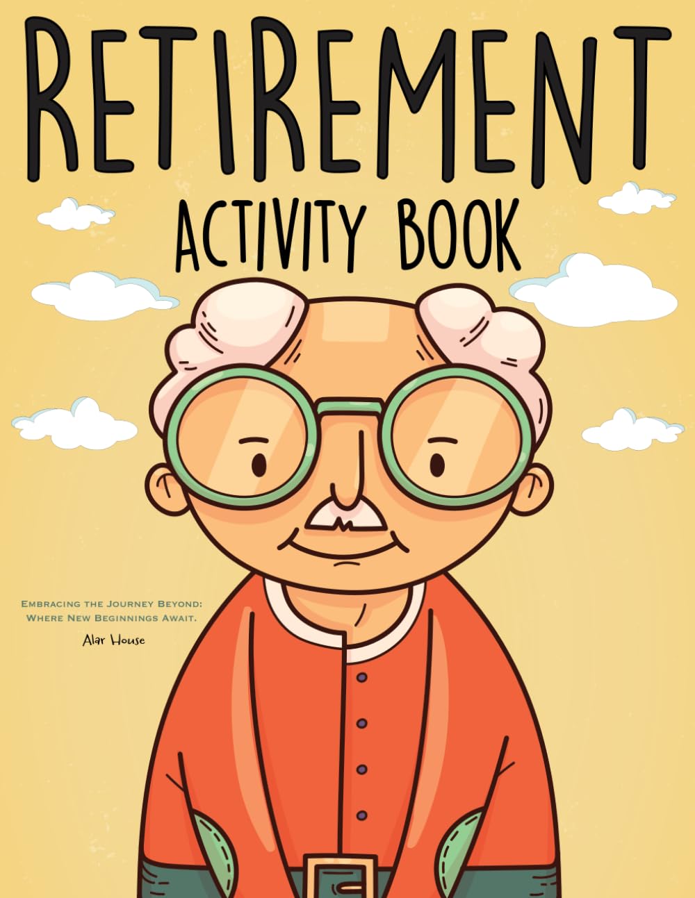 Retirement Gifts For Men: Retirement Activity Book For Men: Fun and Challenging Sudoku, Word Search, Mazes, and More for Your Inspired Retirement Journey