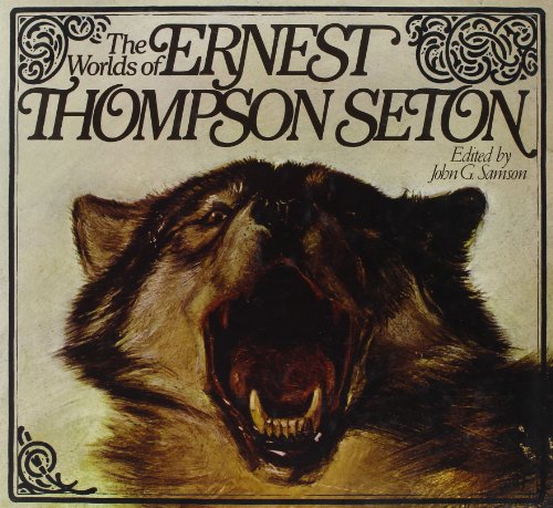 The worlds of Ernest Thompson Seton