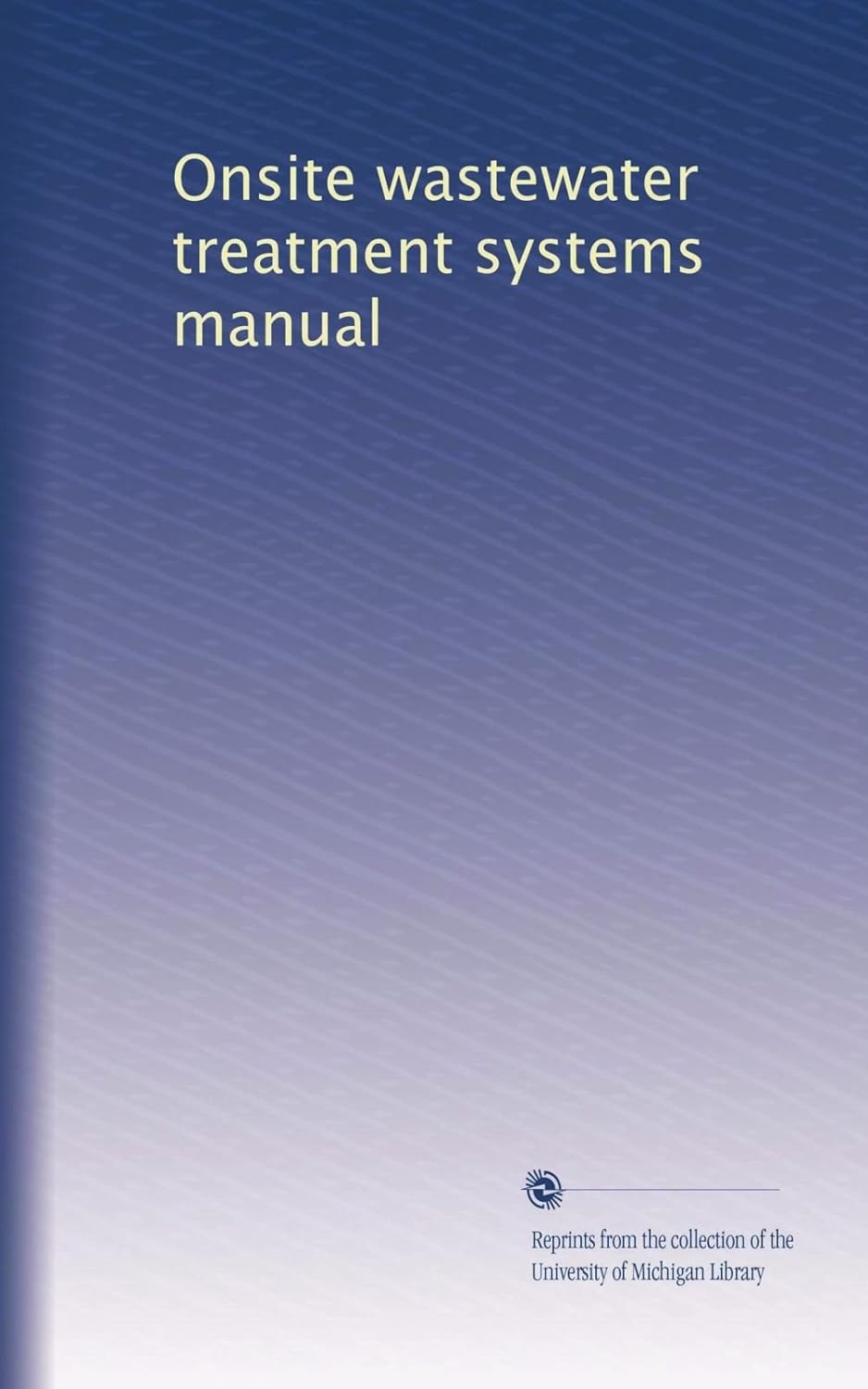 Amazon.co.jp Onsite wastewater treatment systems manual Unknown, . 洋書