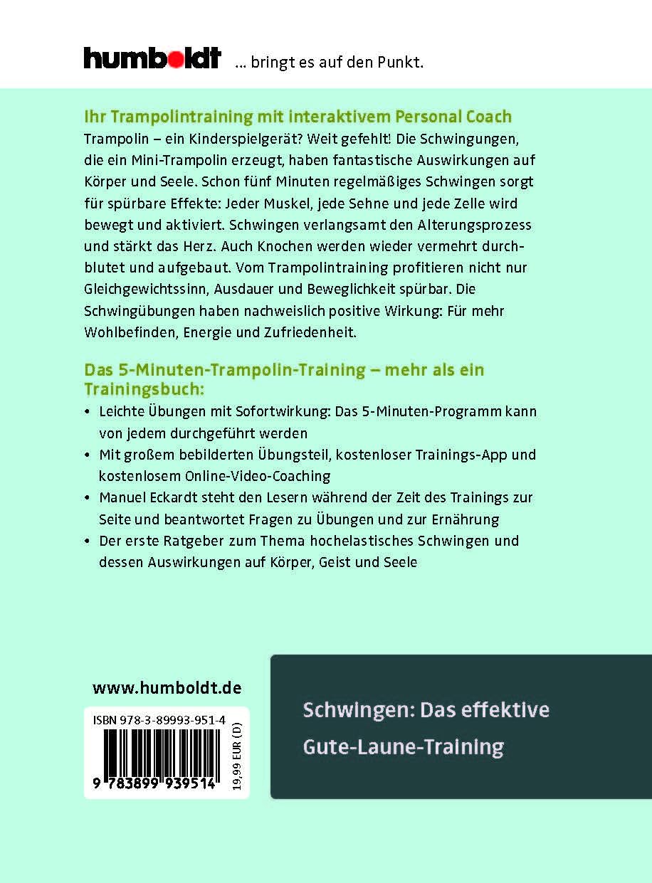 Das 5-Minuten-Trampolin-Training: In 4 Wochen mehr Energie für Körper und Seele. Schwingübungen für das Mini-Trampolin. Give me five: Inkl. kostenlosem Online-Video-Coaching