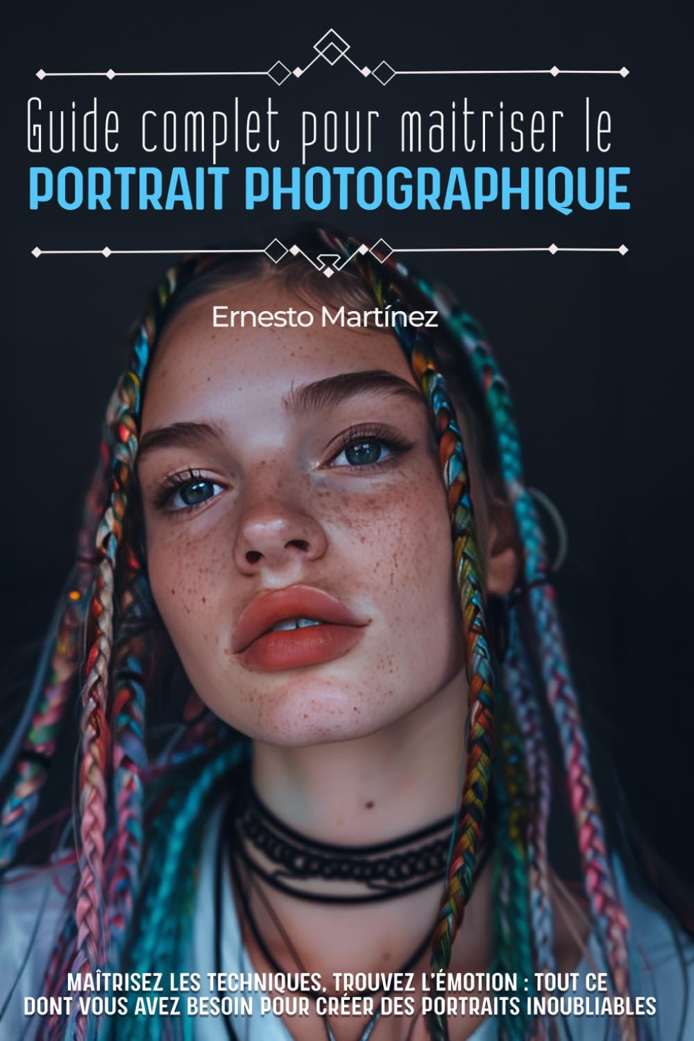 Guide complet pour maîtriser le PORTRAIT PHOTOGRAPHIQUE