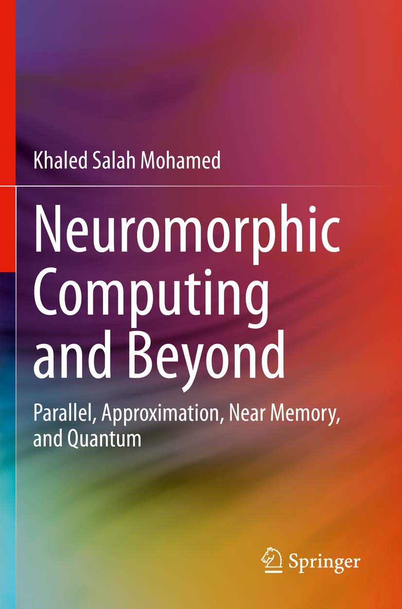 Neuromorphic Computing and Beyond: Parallel, Approximation, Near Memory, and Quantum