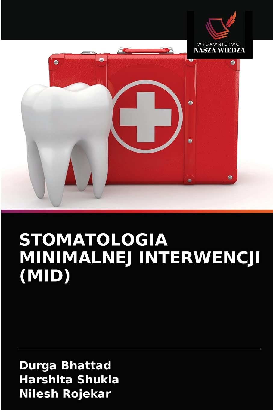 STOMATOLOGIA MINIMALNEJ INTERWENCJI (MID)
