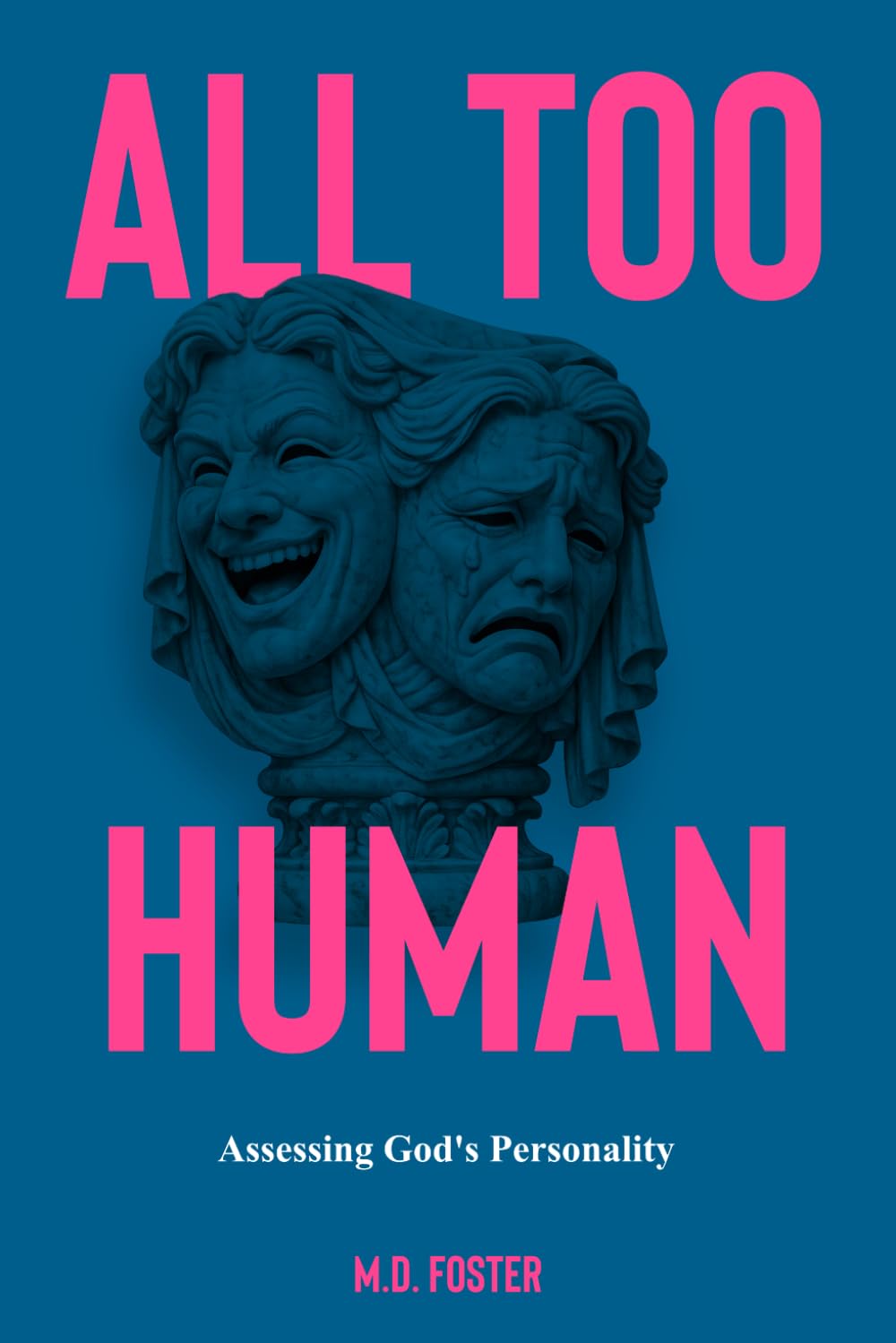 ALL TOO HUMAN: Assessing God's Personality (The State of The Church)