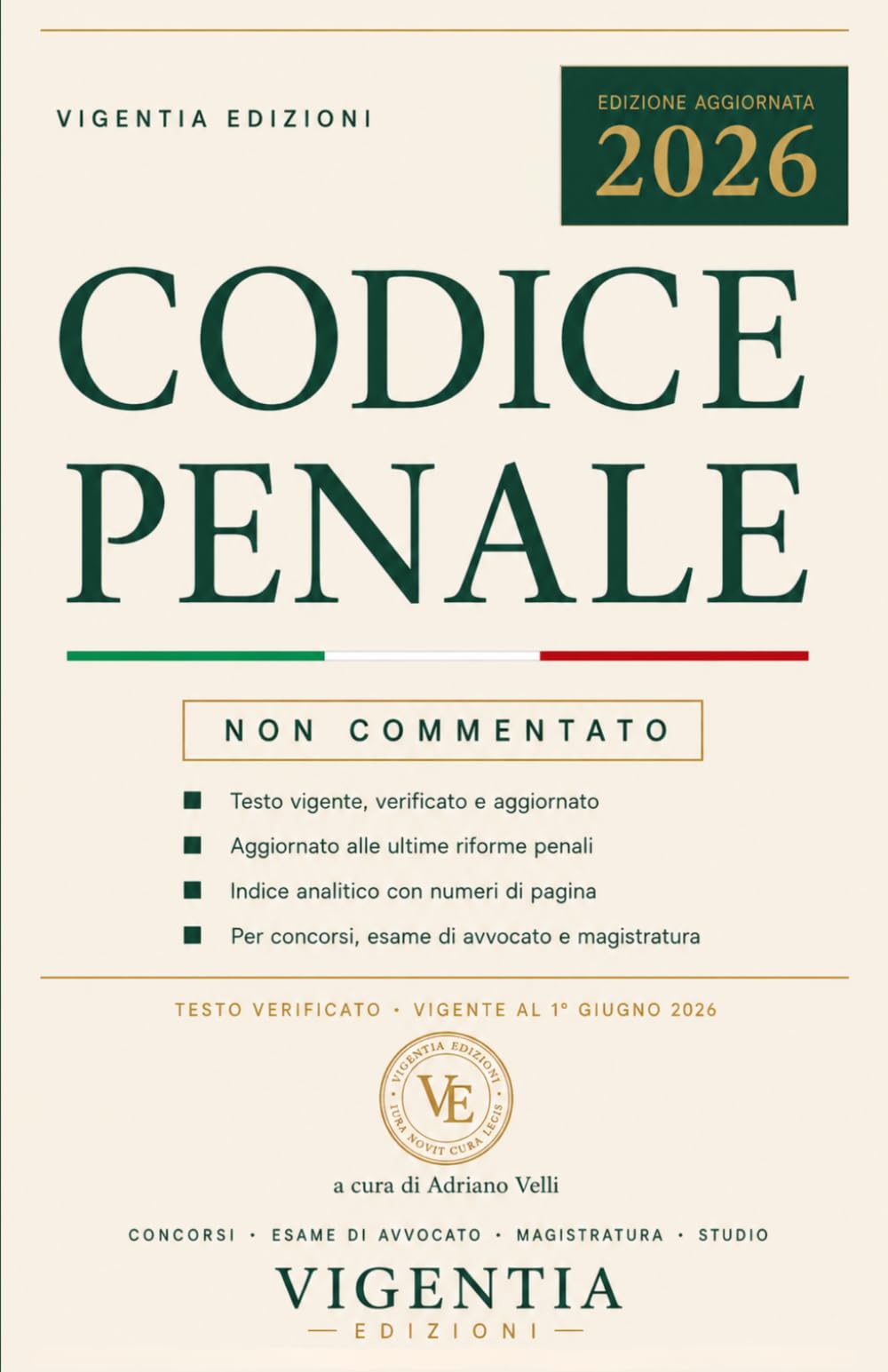 CODICE PENALE: Non commentato · Testo integrale e vigente, aggiornato alle ultime riforme · Con indice sistematico e indice analitico · Per concorsi, esame di avvocato e magistratura