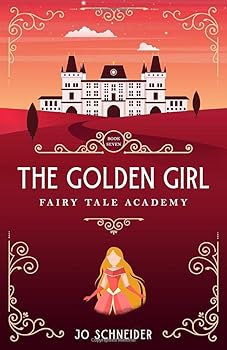 Paperback The Golden Girl: A Rapunzle Retelling (Fairy Tale Academy) Book