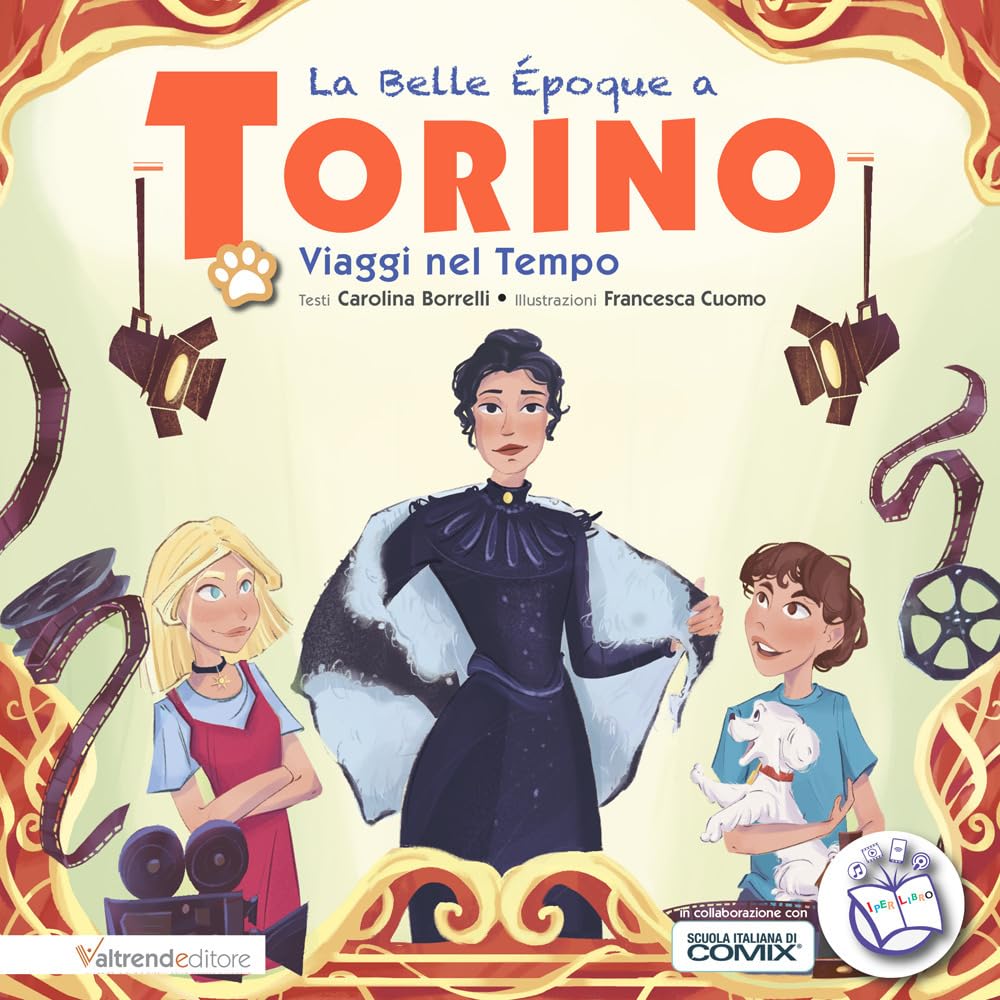 La Belle Epoque A Torino. Viaggi Nel Tempo - 4