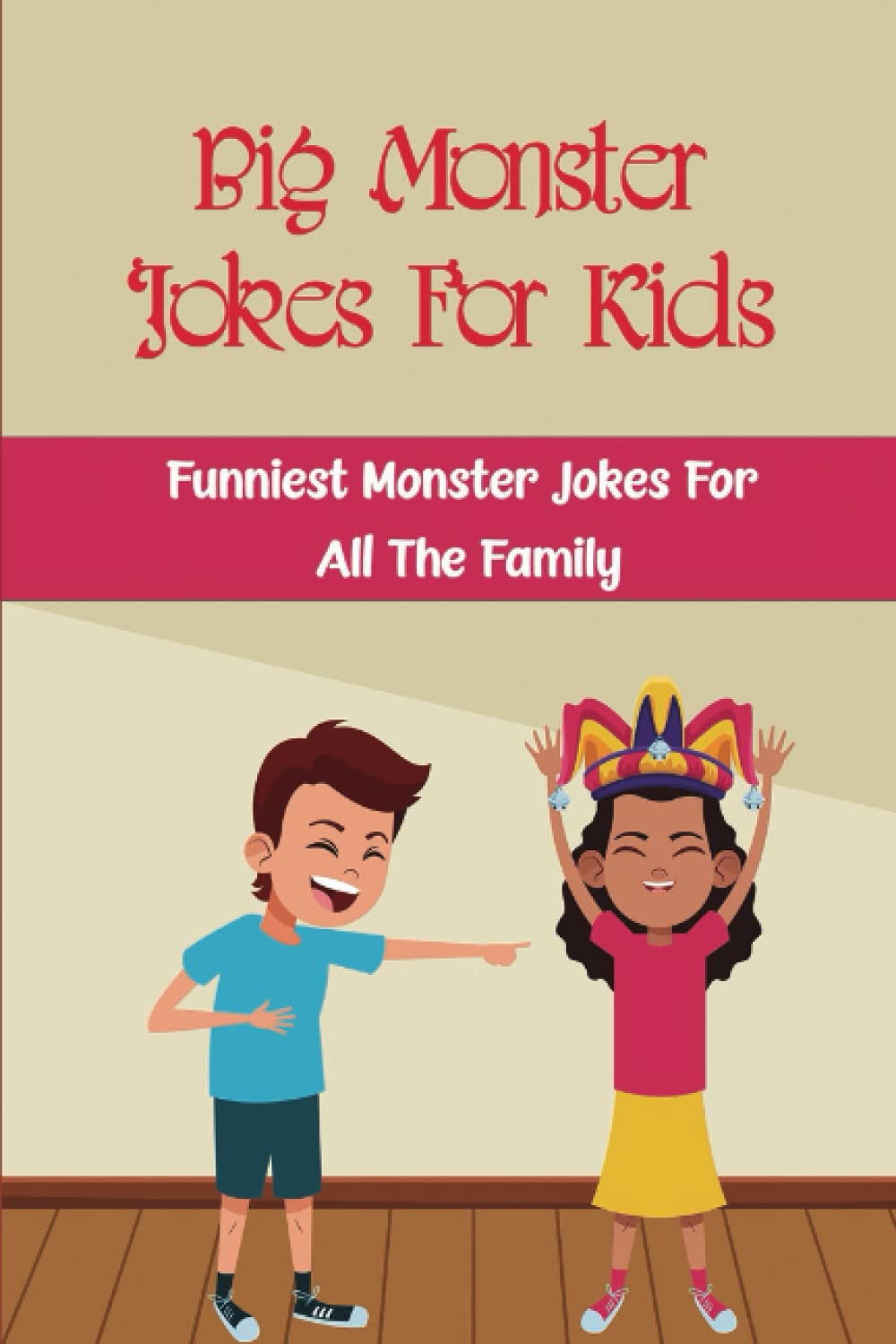 Buy Big Monster Jokes For Kids Funniest Monster Jokes For All The