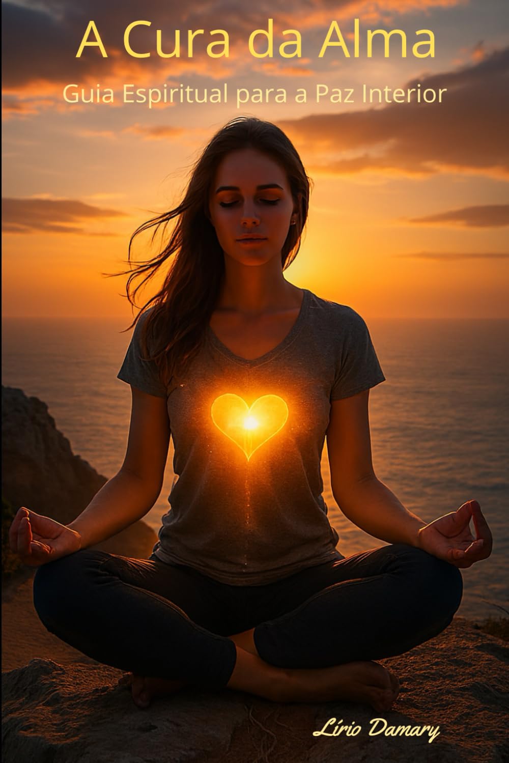 Independently Published A Cura Da Alma: Guia Espiritual Para A Paz Interior