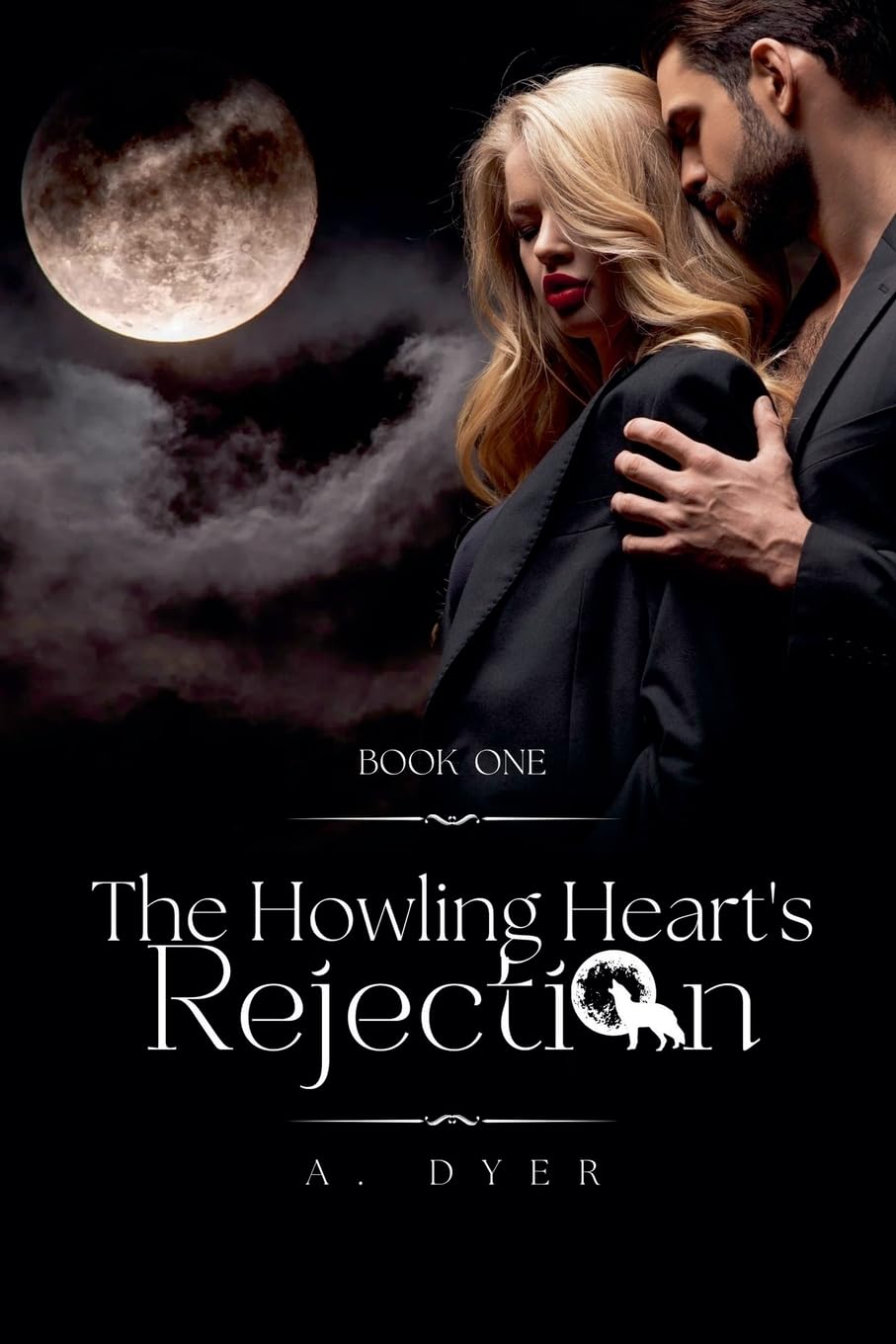 The Howling Heart's Rejection: 1 (Howling Heart's Desires)