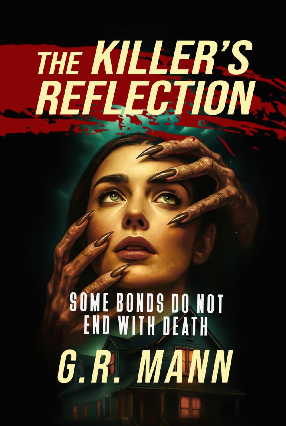 The Killer’s Reflection: A psychological thriller of madness where the true monsters live in the mind. (Anatomy of a monster)