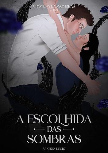 A Escolhida das Sombras (Crônicas das Sombras Livro 2)