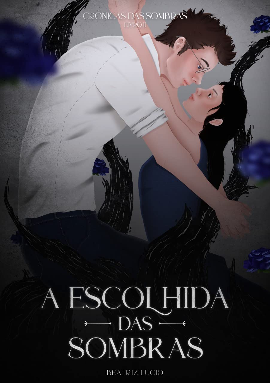 A Escolhida das Sombras (Crônicas das Sombras Livro 2)