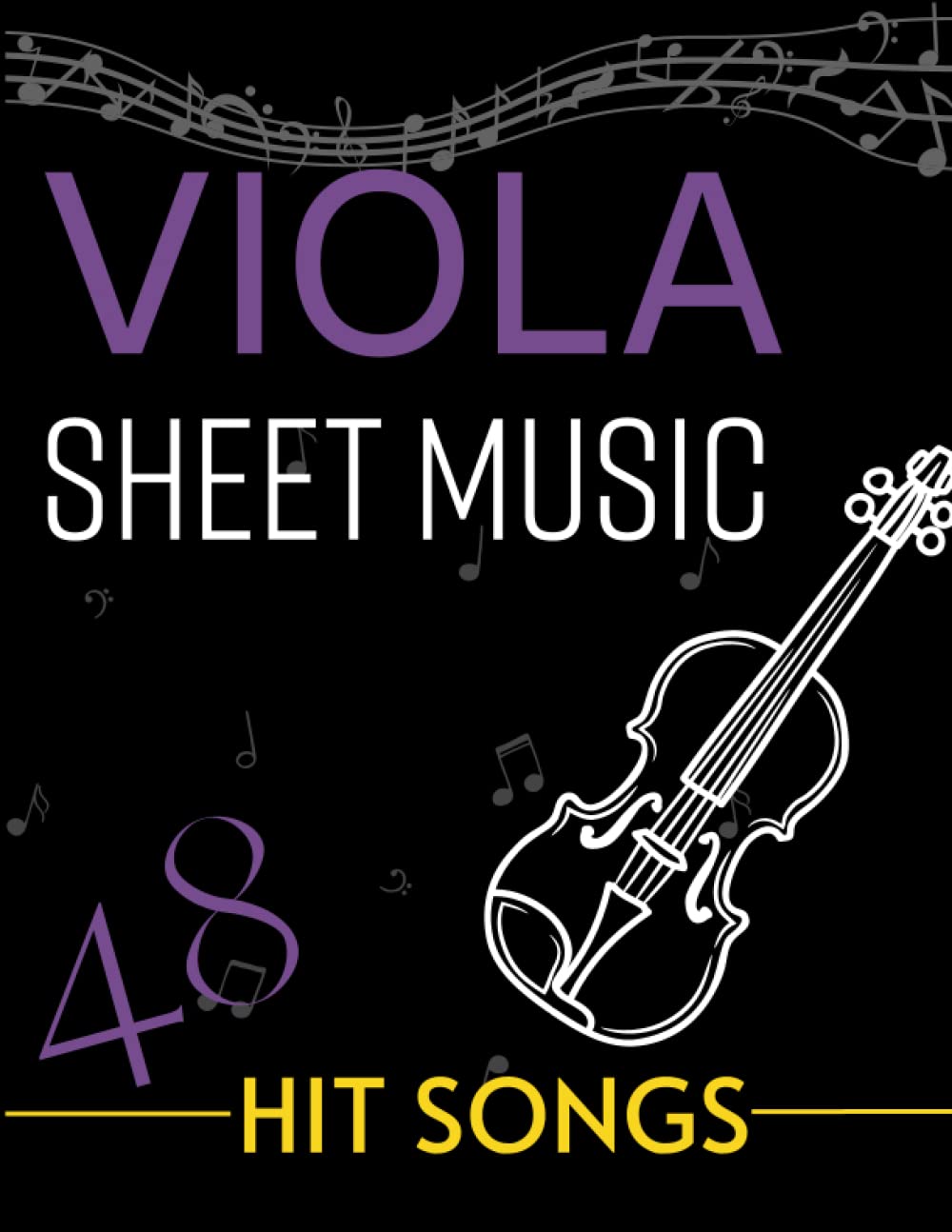 Viola Sheet Music Hit Songs: 48 Songs For Anyone