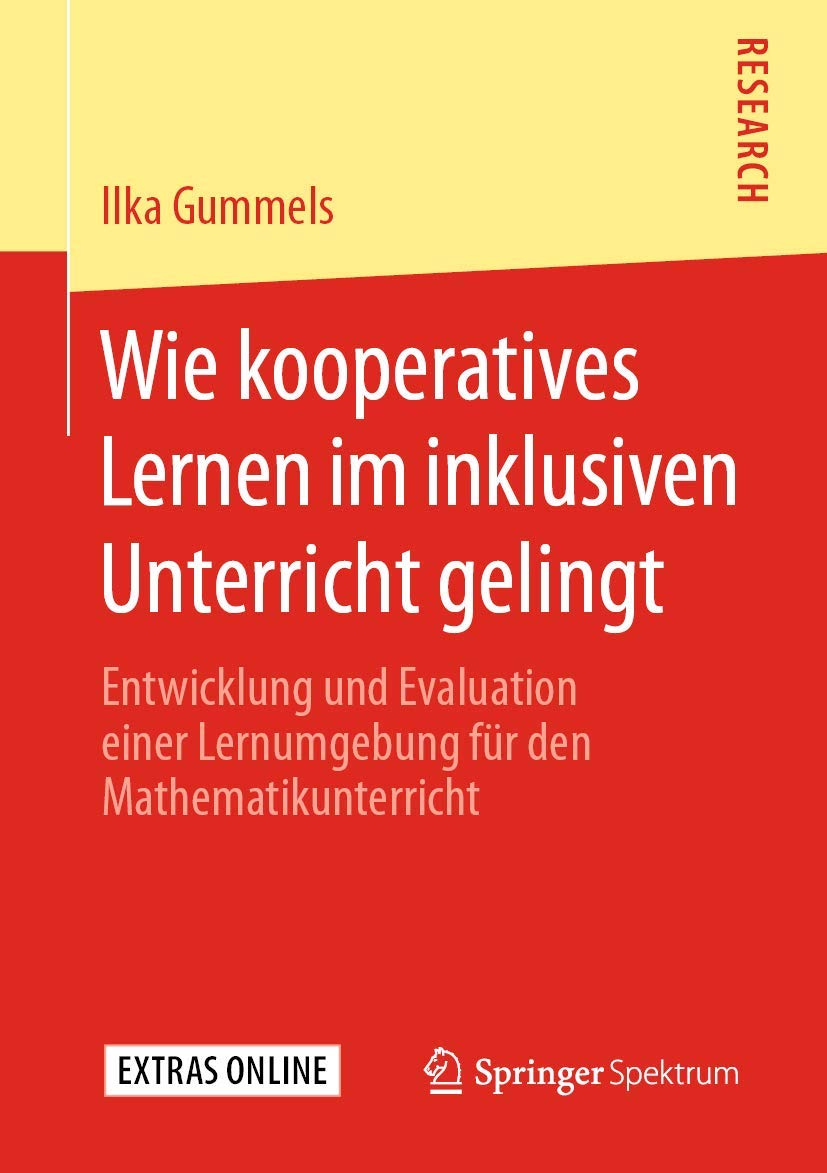 Wie kooperatives Lernen im inklusiven Unterricht gelingt: Entwicklung und Evaluation einer Lernumgebung für den Mathematikunterricht (German Edition)