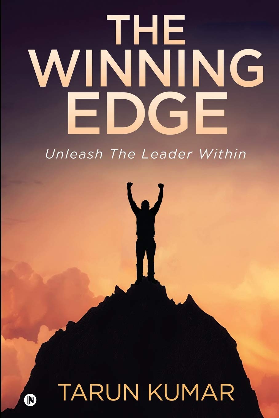 THE WINNING EDGE: Unleash The Leader Within