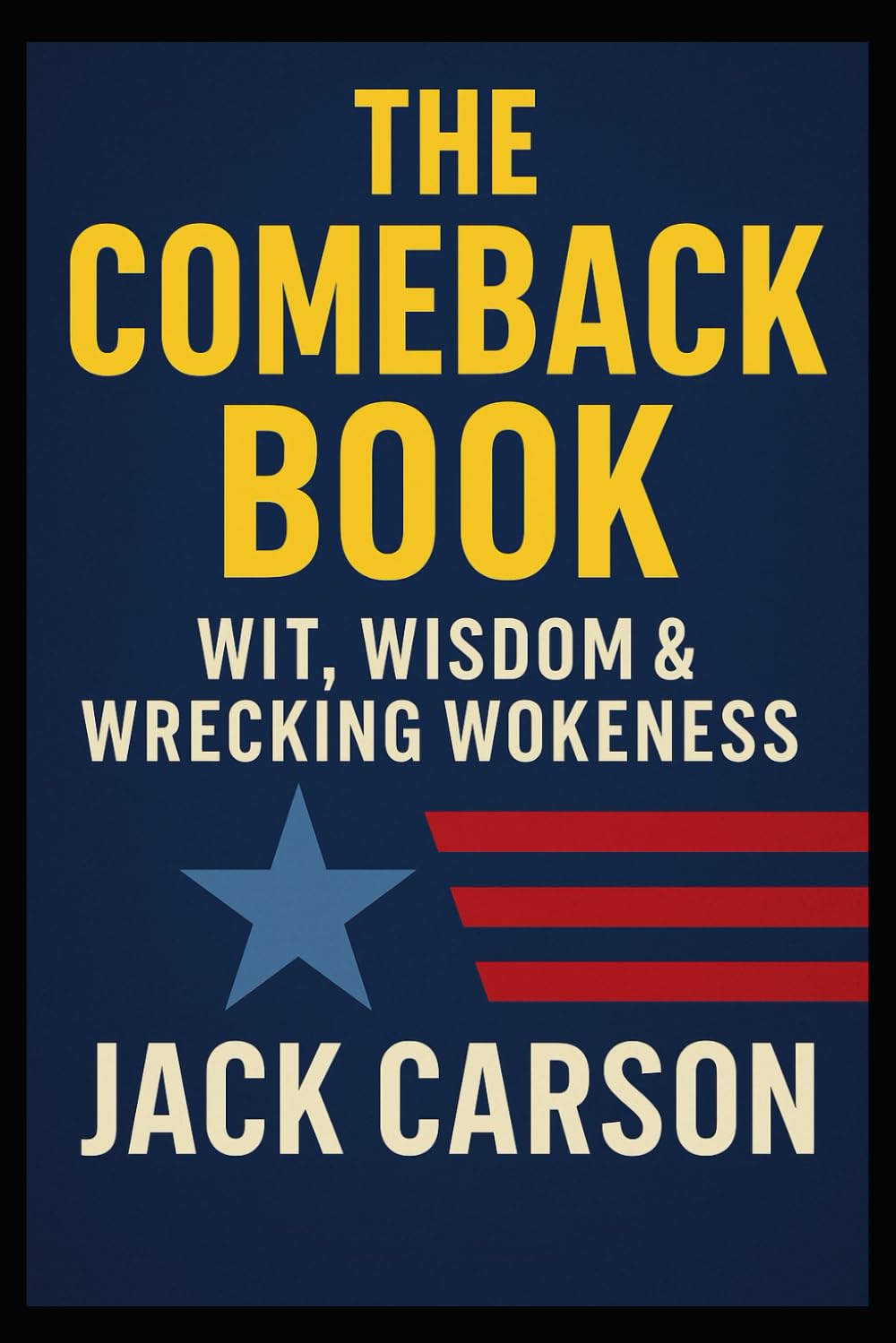 The Comeback Book: I Identify as Right - 101 Conservative Comebacks for Every Liberal Argument