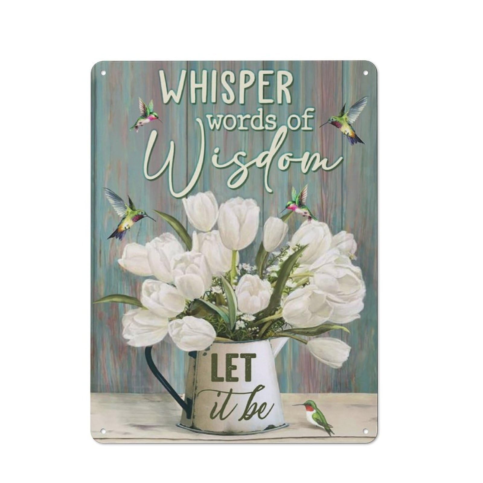 Rustic Metal Tin Sign Whisper Words Of Wisdom Let It Be Wall Art Farmhouse Sign Decor Poster Birthday Wedding Housewarming Gift Ready To Hang 12x16inch