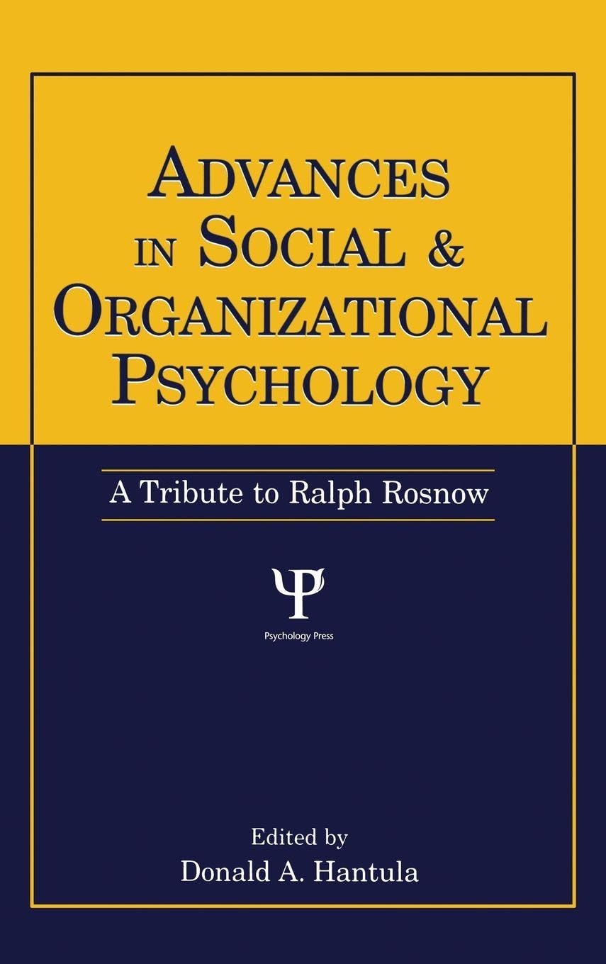 Buy Advances in Social And Organizational Psychology: A Tribute to Ralph Rosnow โ BookShops.in