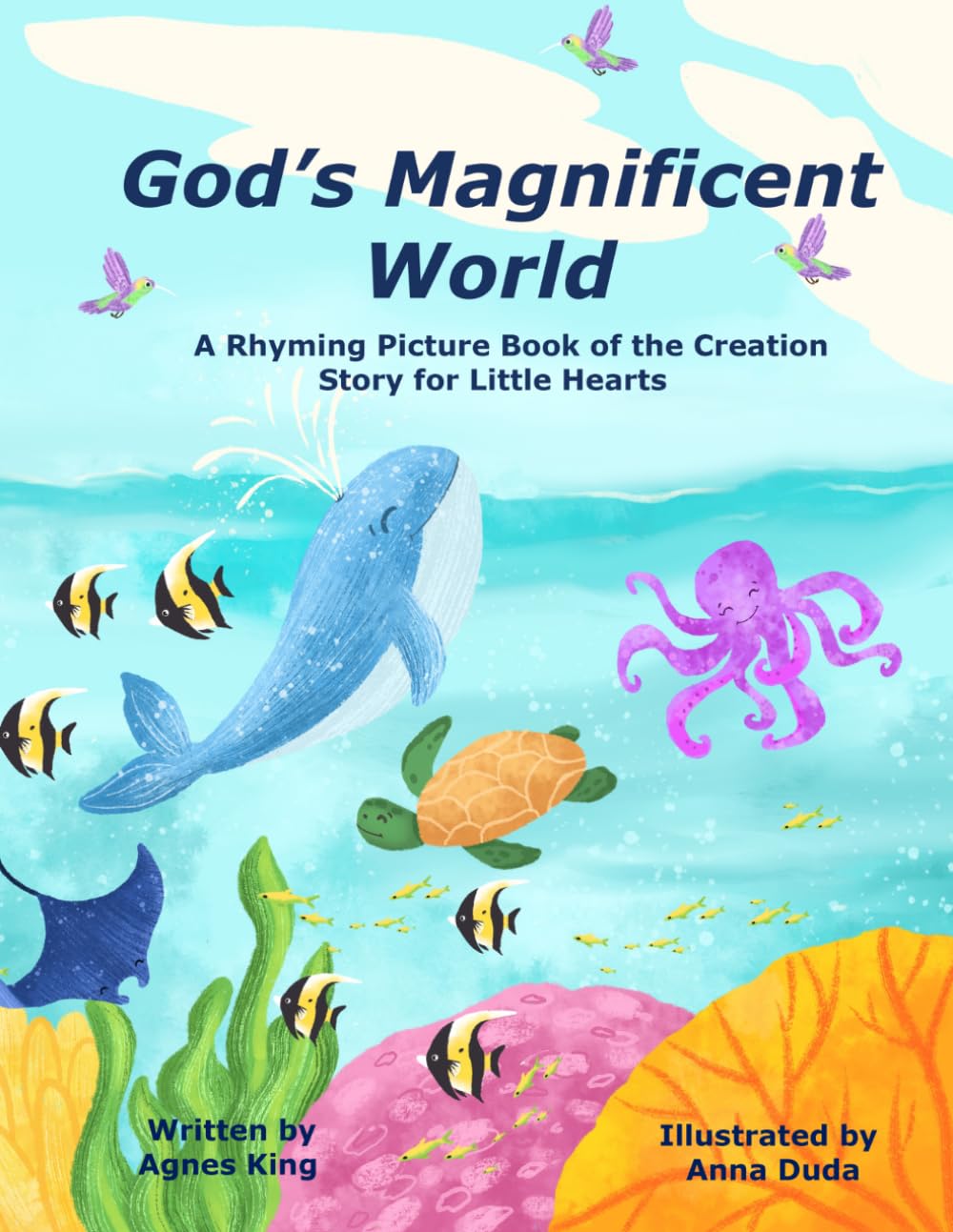 God's Magnificent World: A Rhyming Picture Book of the Creation Story for Little Hearts
