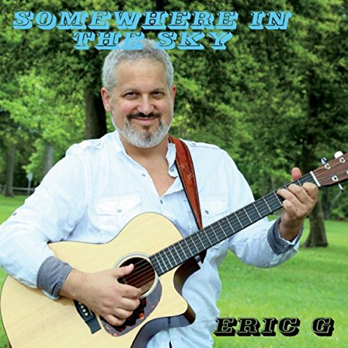 Play Somewhere in the Sky by Eric G on Amazon Music