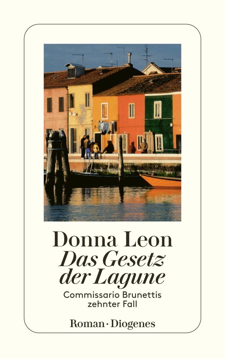 Das Gesetz Der Lagune: Commissario Brunettis zehnter Fall